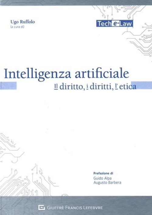 Intelligenza artificiale. Il diritto, i diritti, l’etica