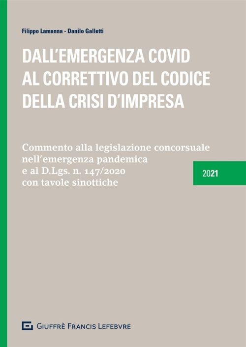 Dall’emergenza Covid al correttivo del codice della crisi d’impresa