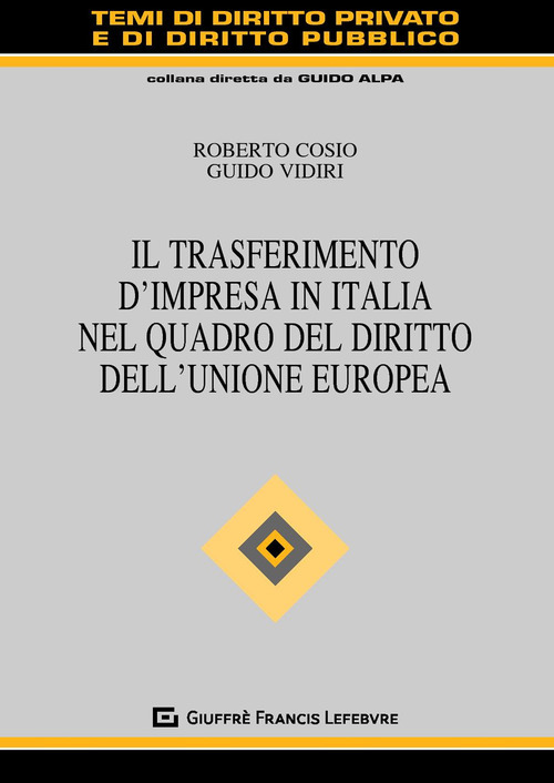 Il trasferimento d’impresa in Italia nel quadro del diritto dell’Unione Europea