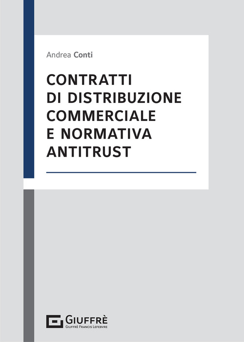Contratti di distribuzione commerciale e normativa antitrust