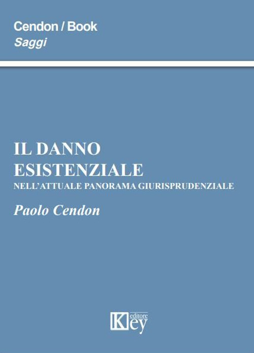Il danno esistenziale nell’attuale panorama giurisprudenziale EBOOK