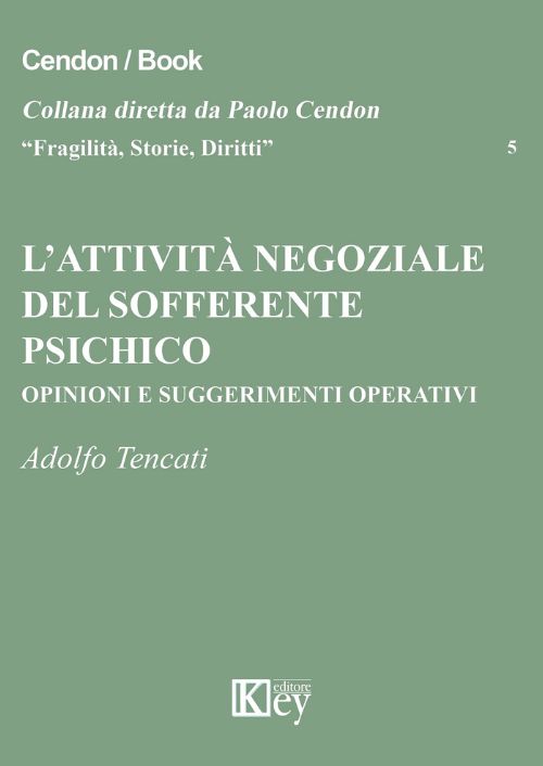 L’attività negoziale del sofferente psichico. Opinioni e suggerimenti operativi EBOOK