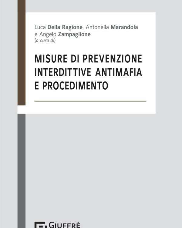 Misure di prevenzione, interdittive antimafia e procedimento