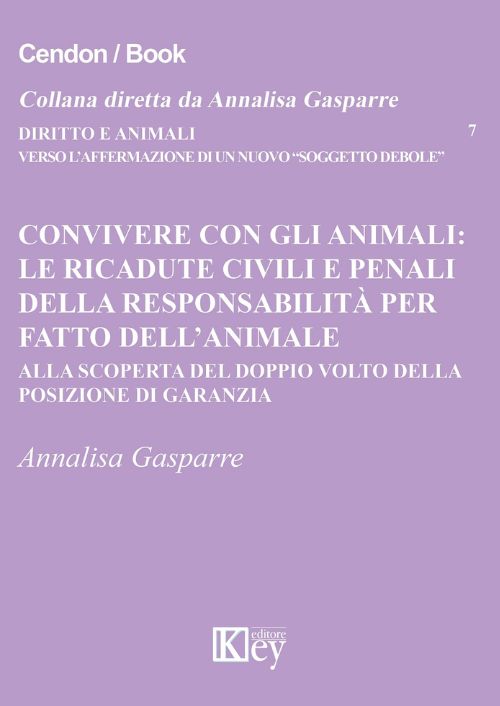 Convivere con gli animali. Le ricadute civili e penali della responsabilità per fatto dell’animale. Alla scoperta del doppio volto della posizione di garanzia