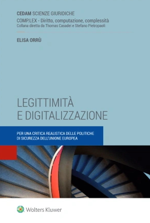 Legittimità e digitalizzazione. Per una critica realistica delle politiche di sicurezza dell’Unione europea
