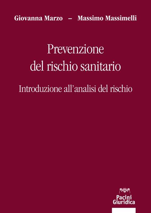 Prevenzione del rischio sanitario. Introduzione all’analisi del rischio