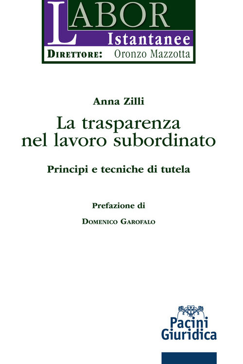 La trasparenza del lavoro subordinato. Principi e tecniche di tutela