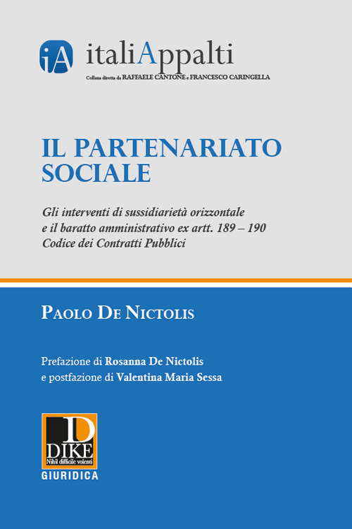 Il partenariato sociale. Gli interventi di sussidiarietà orizzontale e il baratto amministrativo ex artt. 189 – 190 Codice dei contratti pubblici
