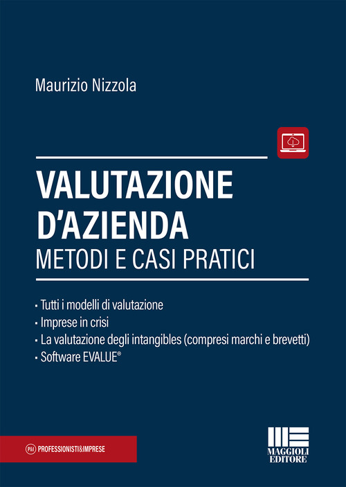 Valutazione d’azienda. Metodi e casi pratici