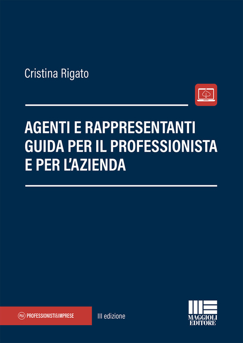 Agenti e rappresentanti. Guida per il professionista e per l’azienda