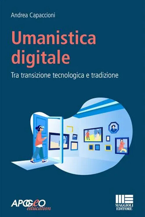 Umanistica digitale. Tra transizione tecnologica e tradizione