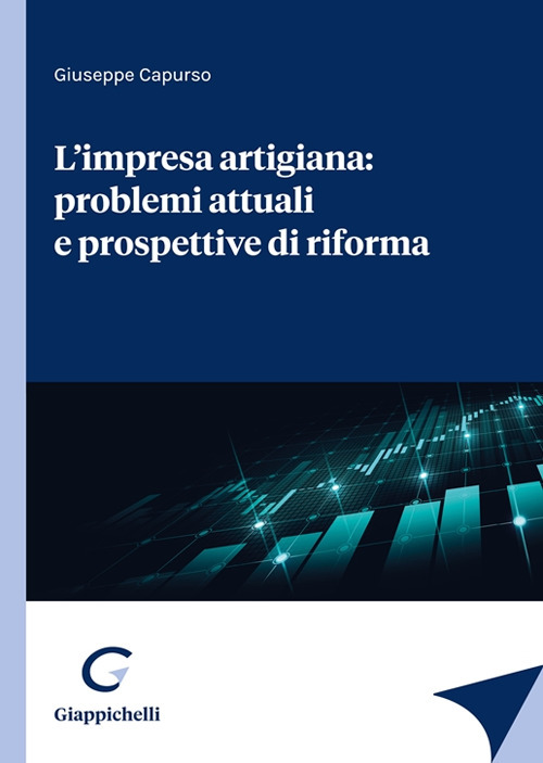L’impresa artigiana: problemi attuali e prospettive di riforma