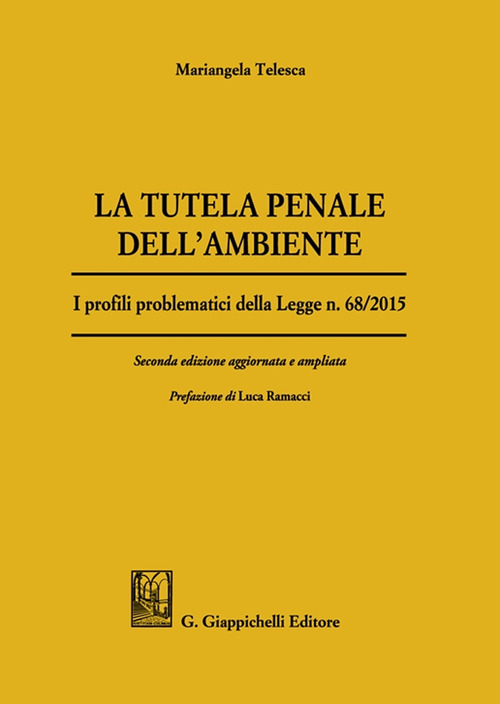 La tutela penale dell’ambiente. I profili problematici della Legge n. 68/2015