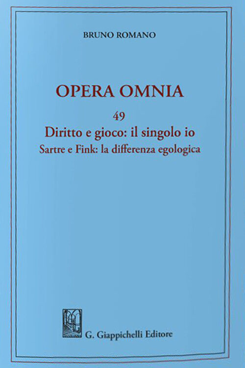 Diritto e gioco: il singolo Io. Sartre e Fink: la differenza egologica