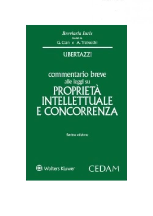 Commentario breve alle leggi su proprietà intellettuale e concorrenza