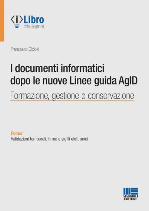 I documenti informatici dopo le nuove Linee guida AgID