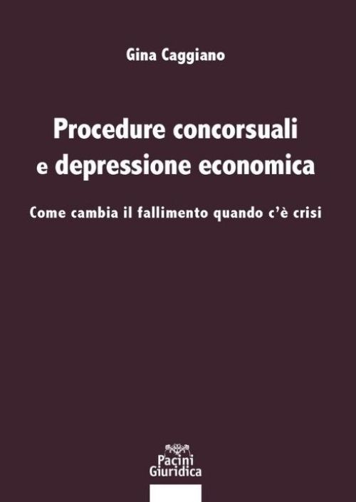 Procedure concorsuali e depressione economica. Come cambia il fallimento quando c’è crisi
