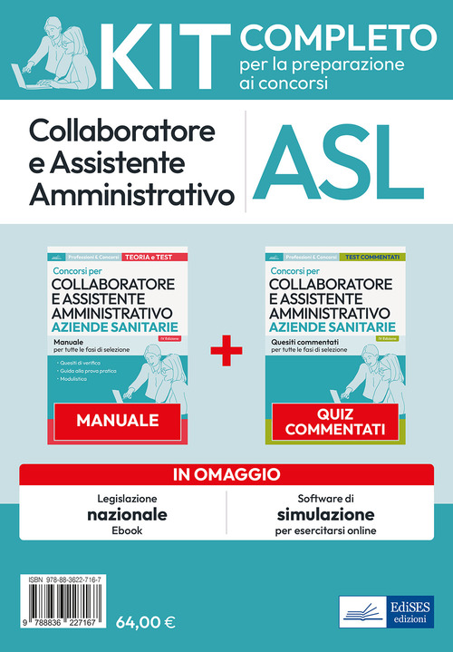 Kit collaboratore e assistente amministrativo aziende ospedaliere. Manuale, test commentati, modulistica, simulatore d’esame e raccolta normativa