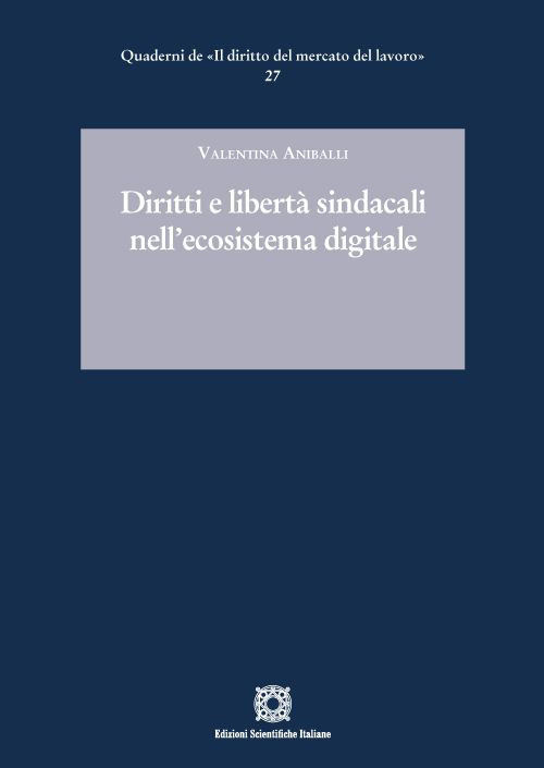 Diritti e libertà sindacali nell’ecosistema digitale