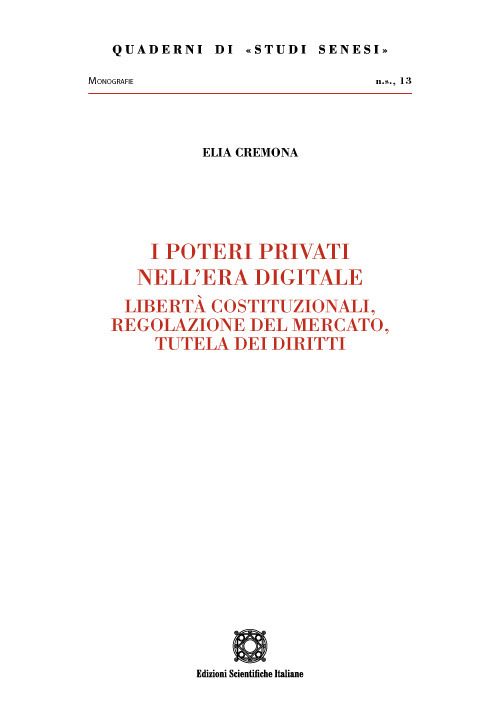 I poteri privati nell’era digitale. Libertà costituzionali, regolazione del mercato, tutela dei diritti