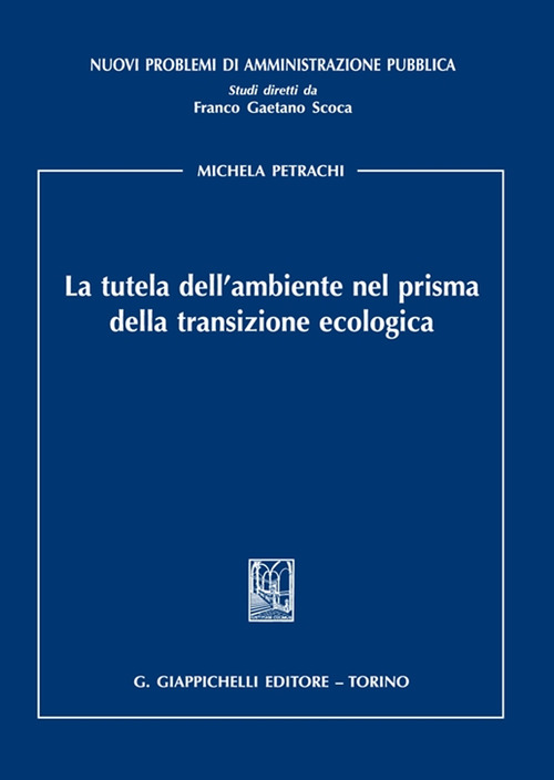 La tutela dell’ambiente nel prisma della transizione ecologica