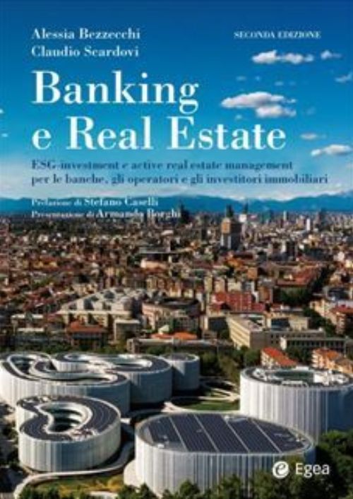 Banking e real estate. Active real estate management per le banche, gli investitori e gli operatori immobiliari