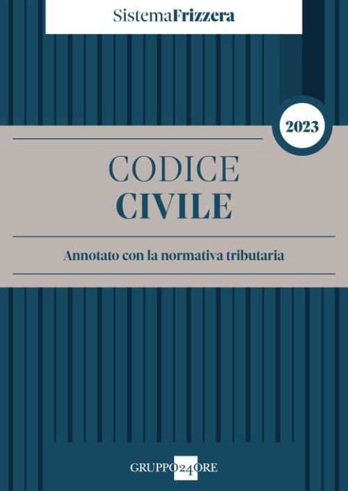 CODICE CIVILE 2023 ANNOTATO CON LA NORMATIVA TRIBUTARIA