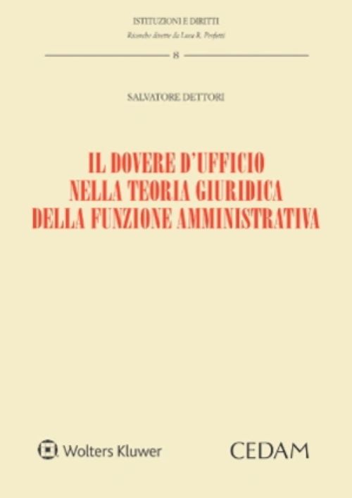 Il dovere d’ufficio nella teoria giuridica della funzione amministrativa