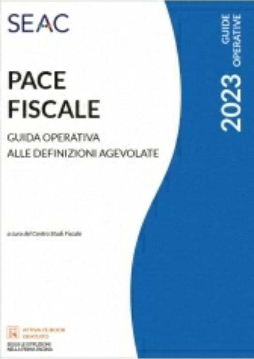 Pace fiscale. Guida operativa alle definizioni agevolate