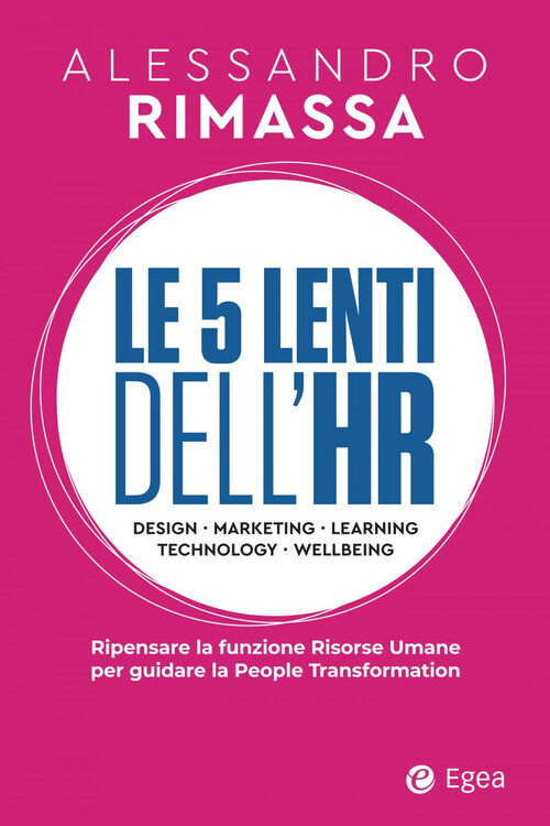 Le 5 lenti dell’HR. Ripensare la funzione risorse umane per guidare la people transformation