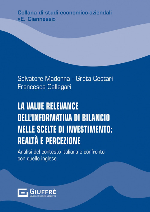 La value relevance dell’informativa di bilancio nelle scelte di investimento: realtà e percezione