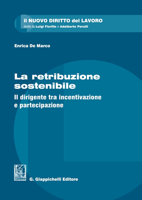 La retribuzione sostenibile. Il dirigente tra incentivazione e partecipazione