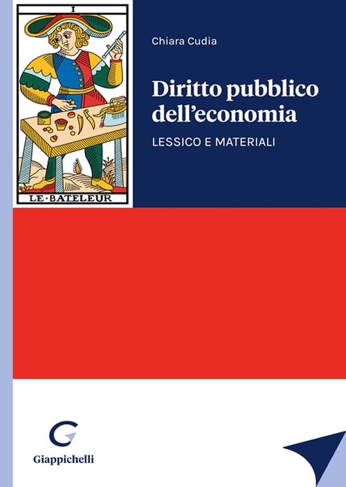 Diritto pubblico dell’economia. Lessico e materiali