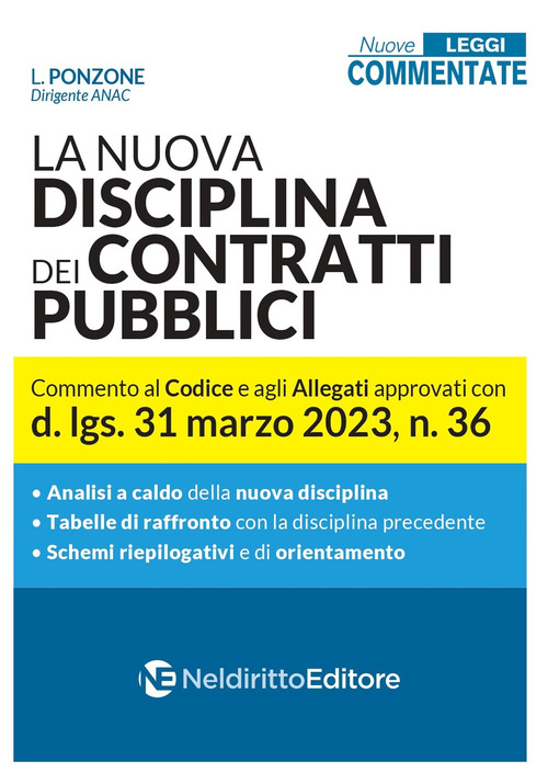 Il nuovo codice dei contratti pubblici. Commento al Codice e agli Allegati approvati con d.lgs. 31 marzo 2023, n.36