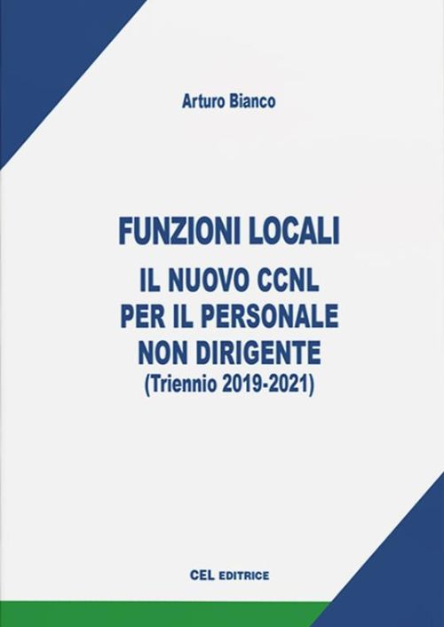 Funzioni locali: il nuovo CCNL per il personale non dirigente. (Triennio 2019-2021)