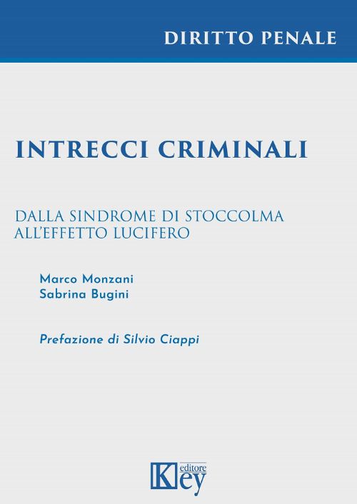 Intrecci criminali. Dalla sindrome di Stoccolma all’effetto Lucifero EBOOK