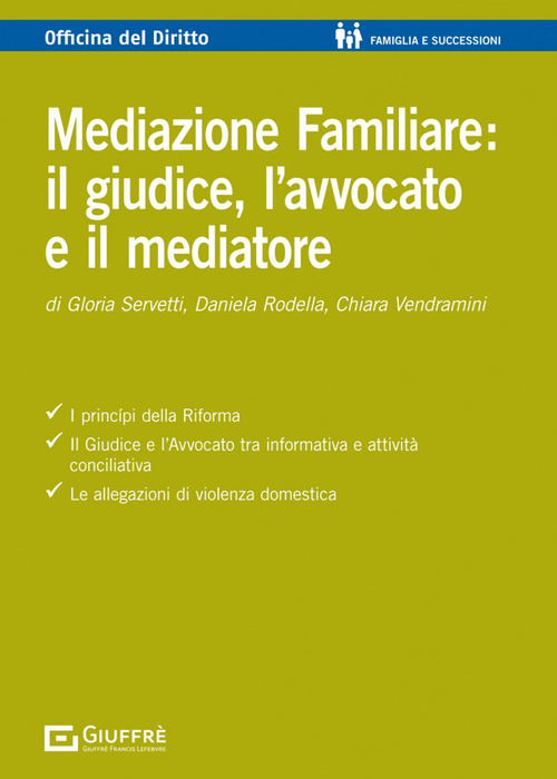Mediazione familiare: il giudice, l’avvocato e il mediatore
