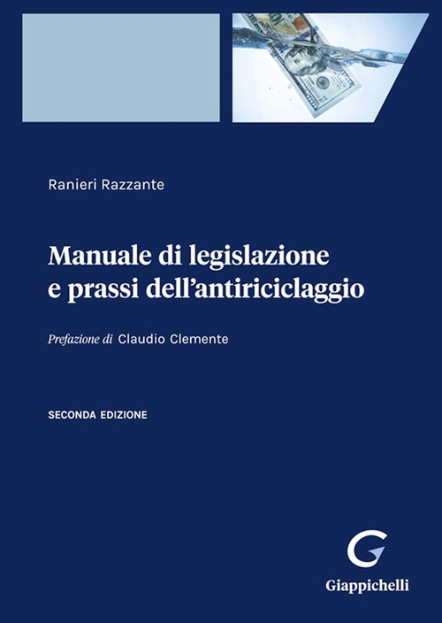 Manuale di legislazione e prassi dell’antiriciclaggio