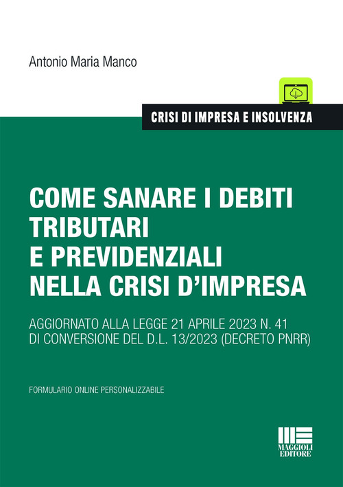 Come sanare i debiti tributari e previdenziali nella crisi d’impresa