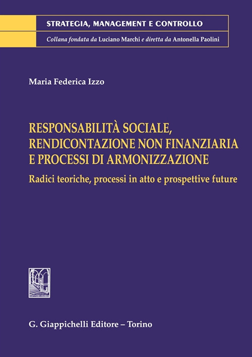 Responsabilità sociale, rendicontazione non finanziaria e processi di armonizzazione