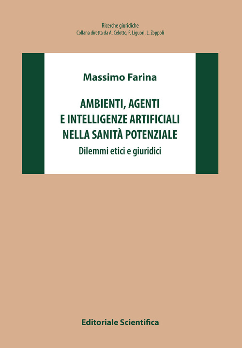Ambienti, agenti e intelligenze artificiali nella sanità potenziale. Dilemmi etici e giuridici