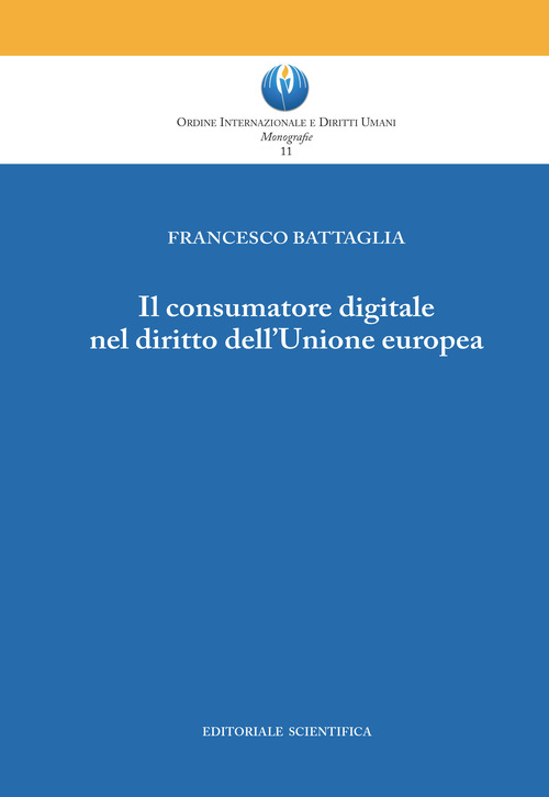 Il consumatore digitale nel diritto dell’Unione europea