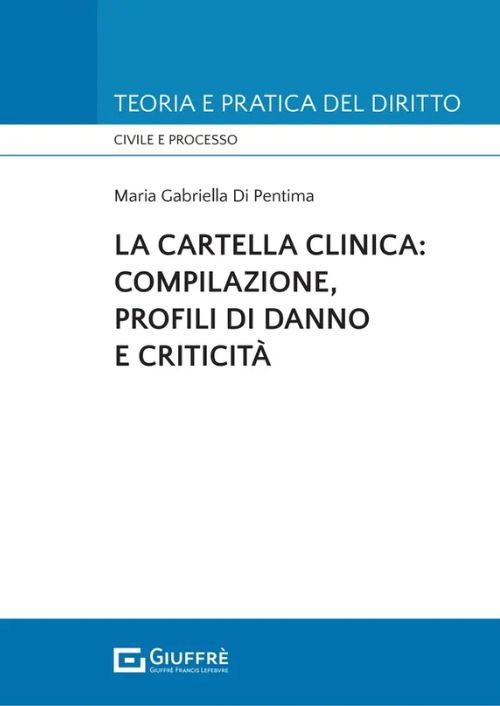 La cartella clinica: compilazione, profili di danno e criticità