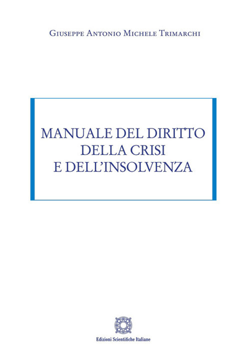 Manuale del diritto della crisi e dell’insolvenza