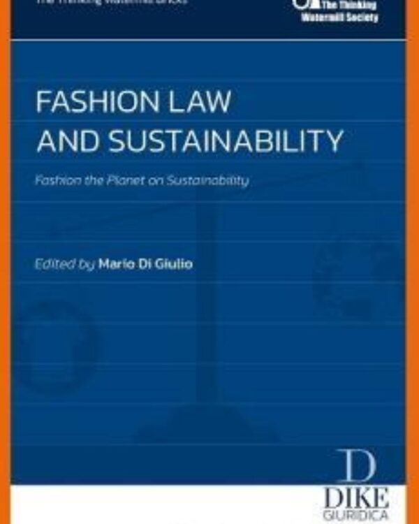 Fashion law and sustainability. Fashion the planet on sustainability
