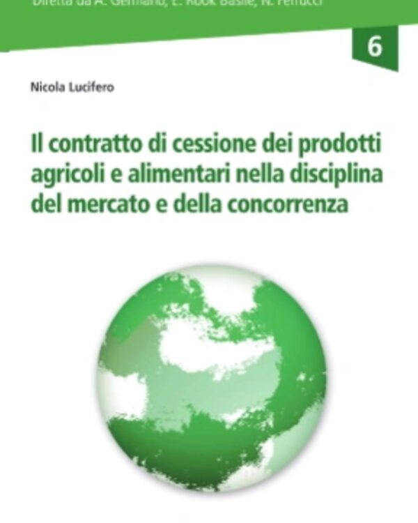 Il contratto di cessione dei prodotti agricoli e alimentari nella disciplina del mercato e della concorrenza