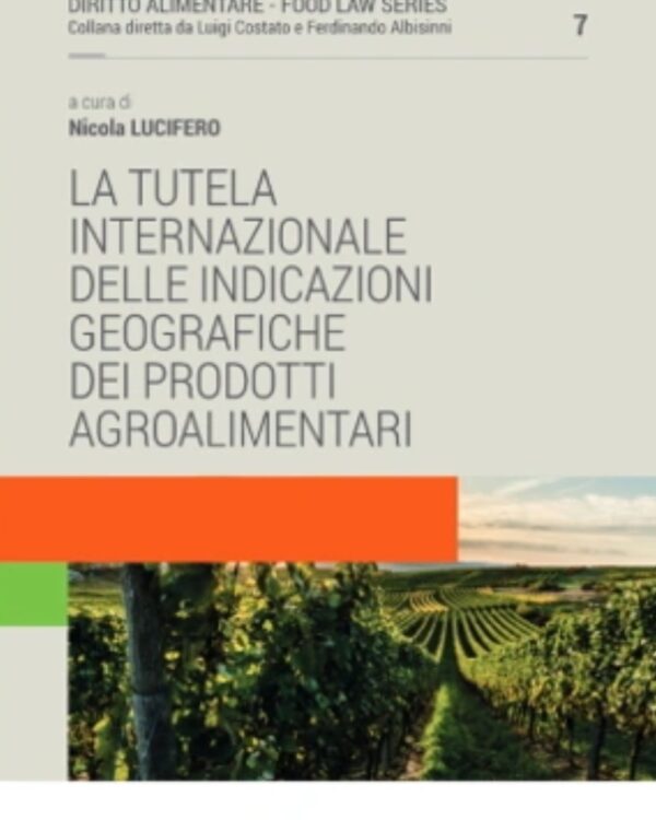 La tutela internazionale delle indicazioni geografiche dei prodotti agroalimentari
