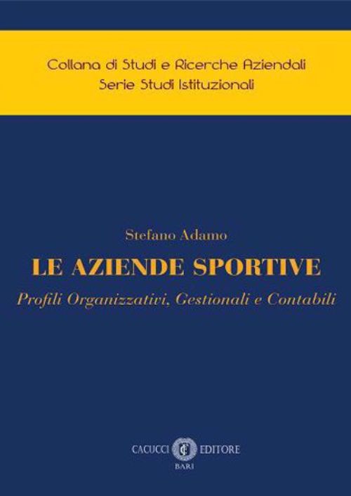 Le aziende sportive. Profili organizzativi, gestionali e contabili