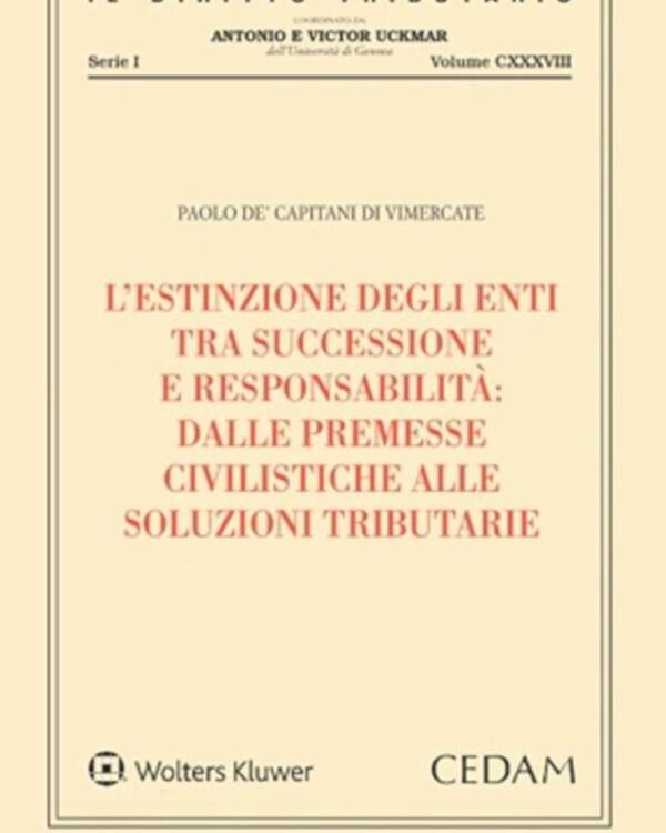L’estinzione degli enti tra successione e responsabilità. Dalle premesse civilistiche alle soluzioni tributarie