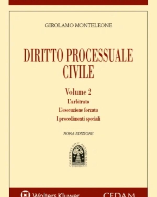 Manuale di diritto processuale civile. Vol. 2: L’arbitrato. L’esecuzione forzata. I procedimenti speciali